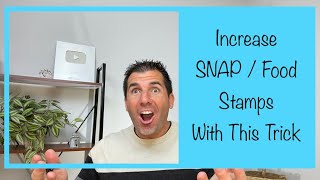 Increase Your SNAP Benefits / Food Stamps Each Month With This Trick