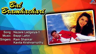 Bal Bramhachari : Nazare Ladgaiya- 1 Full Audio Song | Karishma Kapoor, Puru Rajkumar |