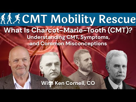 What Is Charcot-Marie-Tooth disease (CMT)? | Understanding CMT, Symptoms, and Common Misconceptions