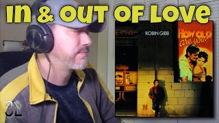 Robin Gibb  - In And Out Of Love  |  REACTION