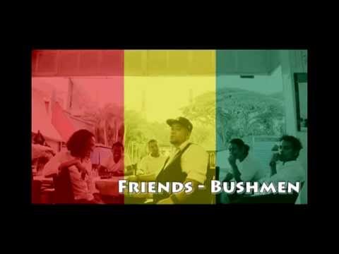 Friends Bushmen