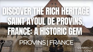 Discover the Rich Heritage Saint Ayoul de Provins, France: A Historic Gem | Provins | France