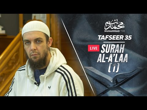 035 | The Tafseer of Surah Al-A'laa (Part One) | Muhammad Tim Humble