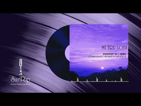 Mi Tru Lobi - Componist: Kenneth Moerli | SuriPop VI - 1990