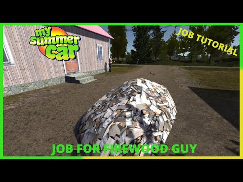 JOB FOR FIREWOOD GUY! | My Summer Car | JOBS TUTORIAL