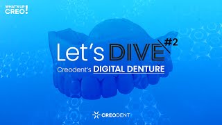 Experience New Digital Denture: Powered By Creodent