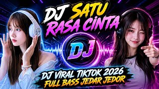 Download lagu DJ SATU RASA CINTA 🎧 | DJ Remix Full Bass Viral TikTok 2026 Terbaru | Jedag Jedug Bass Glerr  mp3