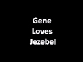 gene loves jezebel - Pop Tarantula