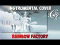 [WoodenToaster] Rainbow Factory (Alex376 ...