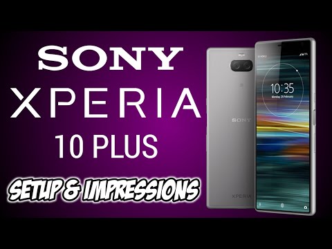 Sony Xperia 10 Plus Setup And First Impressions
