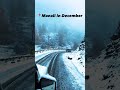 MANALI  in December....#manalitrip #himachal #snowfall #winter #sisu2022 #mountains