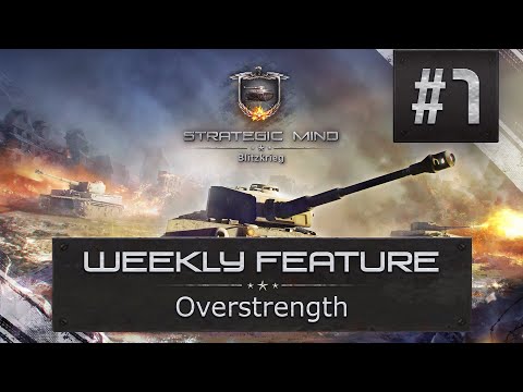 Weekly Feature #1: Overstrength | Strategic Mind Mechanics Tutorial