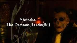 The Damned- Absinthe(tradução)