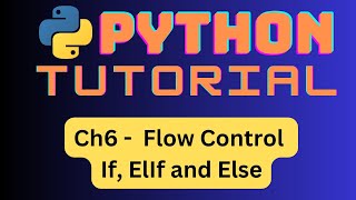 Python Tutorial for Beginners 6: Flow Control - If statement