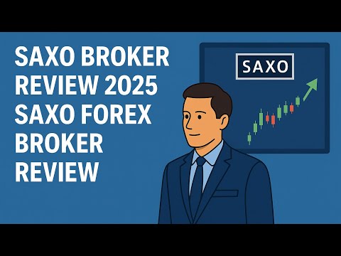 Saxo Broker Review 2025 | Saxo Forex Broker Review