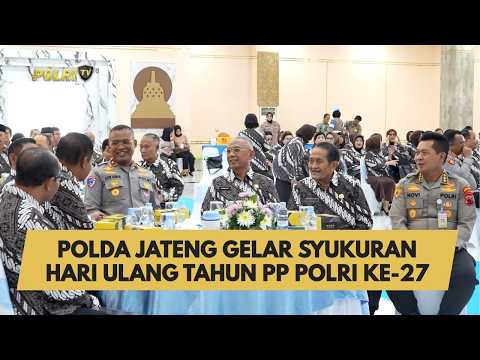 POLDA JATENG GELAR SYUKURAN HARI ULANG TAHUN PP POLRI KE-27