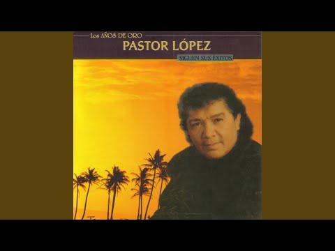 Amor Y Llanto Nueva Edicion - Pastor Lopez
