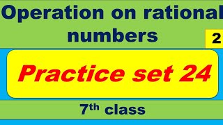 Download the video "practice set 24/ operatins on rational numbers/ decimal form/ 7th class"