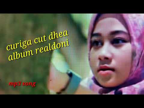 CURIGA CUT DHEA TERBARU mp3 song album rialdoni terbaru 2019