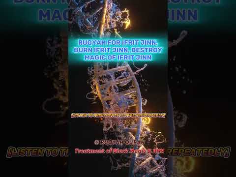 Ruqyah for IFRIT JINN, burn ifrit jinn, destroy magic of ifrit jinn