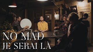 Music video thumbnail preview for No Mad - Je serai là [live sur la terrasse d'une maison à Mourèze] by No Mad?