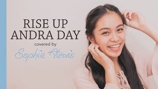 Rise Up - Andra Day COVER + THANK YOU | Sophia Alexis Ramos