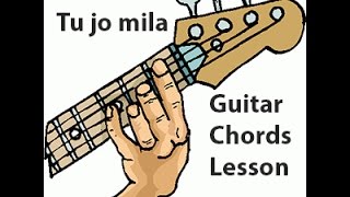 Tu jo mila  guitar chords bajrangi bhaijaan lesson easy
