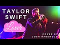 Lover - Taylor Swift | Cover by Josh Rabenold