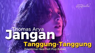 Download lagu Jangan Tanggung Tanggung – Thomas Arya | Cover Emosional | Aransemen Sughie Elbarabai mp3