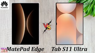 Tablet Wars Huawei Matepad Edge vs Samsung Galaxy Tab S11 Ultra Which ONE Wins ?
