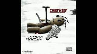 Chief Keef - &quot;Voodoo&quot; OFFICIAL VERSION