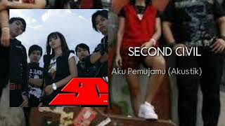 Download lagu SECOND CIVIL - Aku Pemujamu ( Akustik Version) mp3