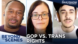 The GOP Attack on Trans Rights - Beyond the Scenes | The Daily Show