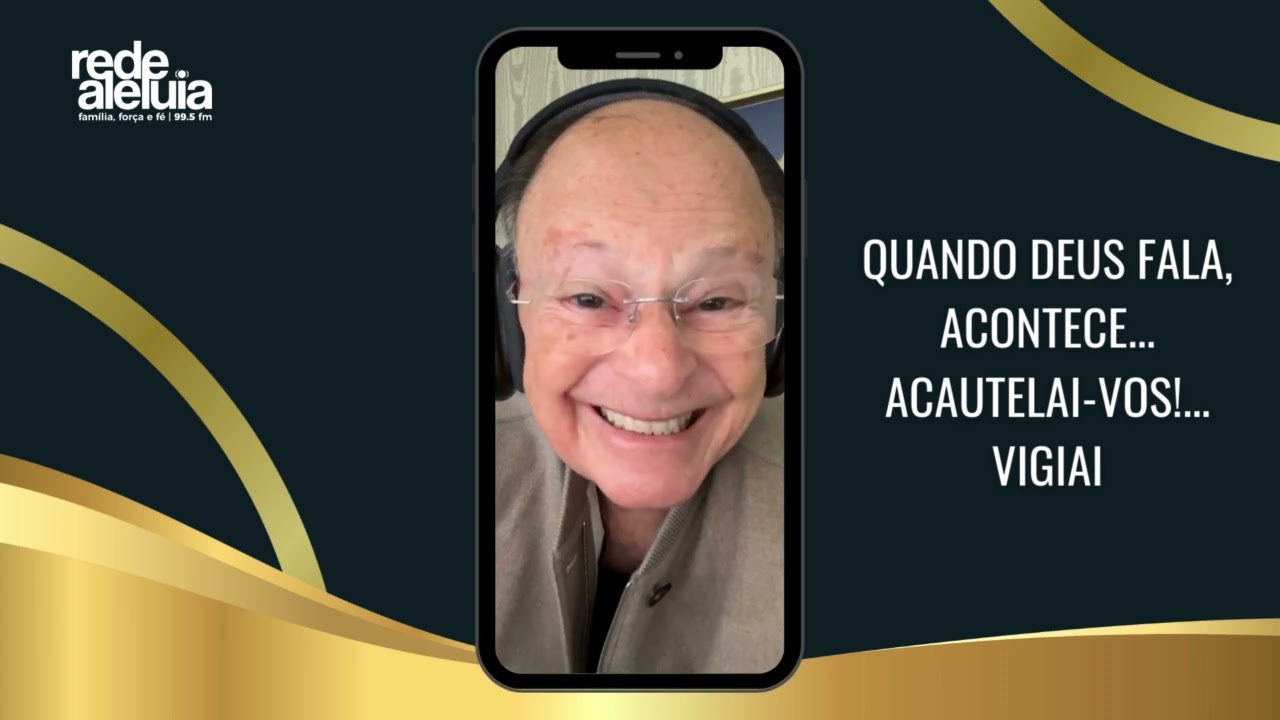 QUANDO DEUS FALA, ACONTECE... ACAUTELAI-VOS! VIGIAI!