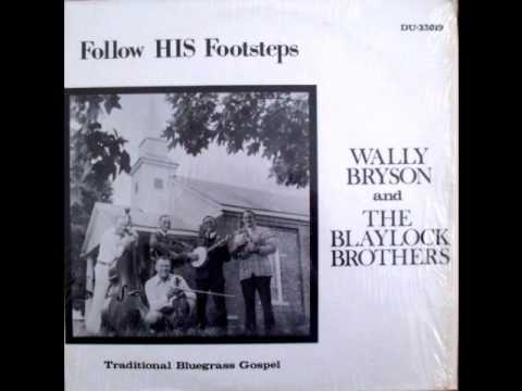 I'm Using My Bible For A Roadmap - Wally Bryson & The Blaylock Brothers
