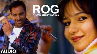 Harjit Harman: Rog  Punjabi Audio Song  Mundari  T