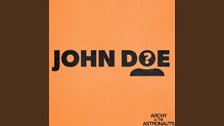 Archy & The Astronauts - John Doe video