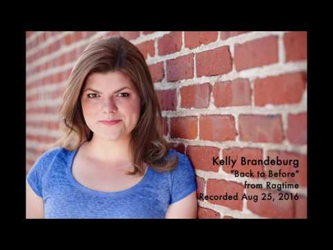 "Back to Before" from Ragtime - Kelly Brandeburg