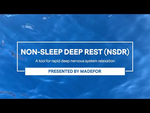 Non-Sleep Deep Rest (NSDR): A Science Supported Tool for De-Stress and Relaxation