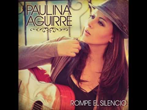 Paulina Aguirre - Sin Miedo