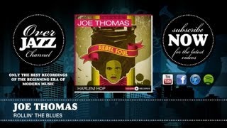 Joe Thomas - Rollin' The Blues (1950)