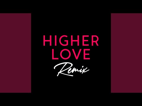 Higher Love (Club Mix, 123 BPM)