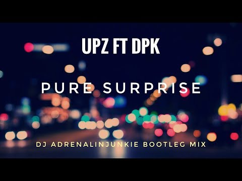 Pure Surprise - UPZ feat DKP [DJ Adrenalinjunkie Soulful Bootleg]
