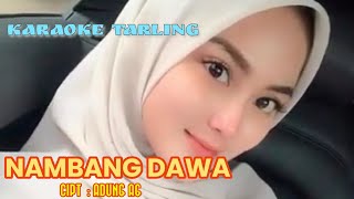 Download lagu KARAOKE NAMBANG DAWA VERSI KENDANG RAMPAK mp3