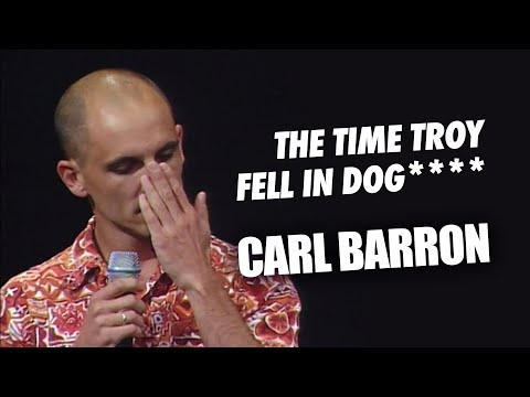 Carl Barron - That Time When Troy Fell In Dog****
