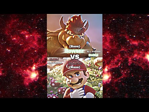 Mario (Movie) Vs Bowser (Movie) (All Forms)