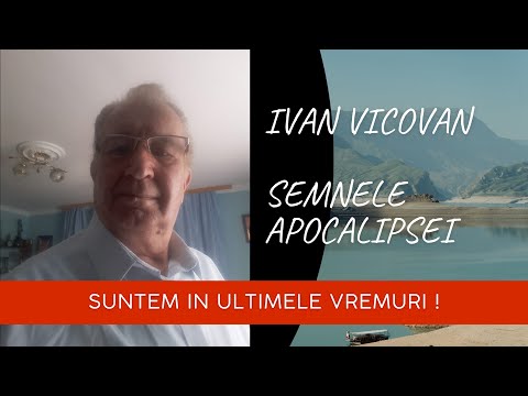 Ivan Vikovan - we are in the last times, the signs of the Apocalypse