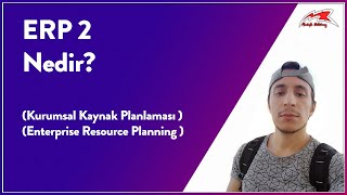 ERP 2 Nedir? Enterprise Resources Planning | Mustafa BÜKÜLMEZ