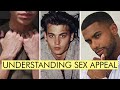 Understanding SEX Appeal & How to Increase it - Looksmaxxing