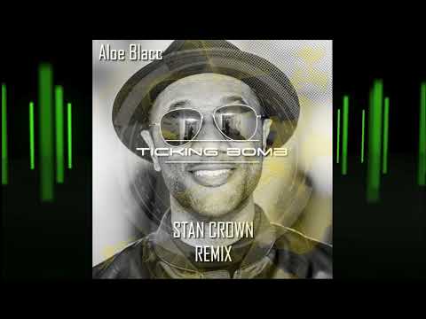 Aloe Blacc - Ticking Bomb (Stan Crown Remix)